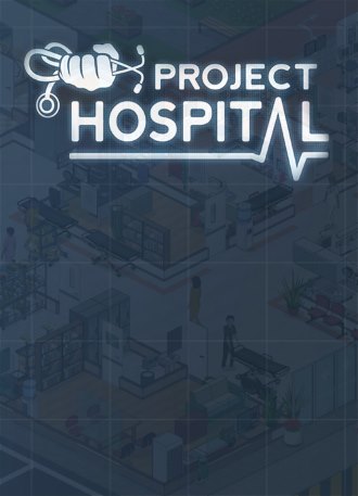 Project Hospital (v 1.2.23315 + 4 DLC)