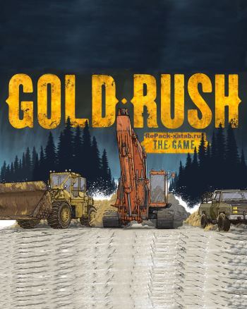 Gold Rush The Game (v 1.6.1.15355 + 2 DLC)