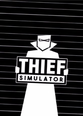 Thief Simulator (Build 11038420 + DLC)