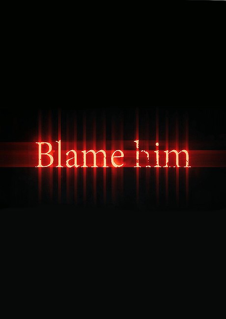 Blame Him