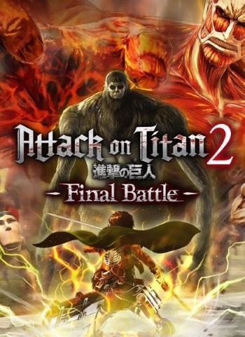 Attack on Titan 2 Final Battle (v 1.0.0 + DLCs)