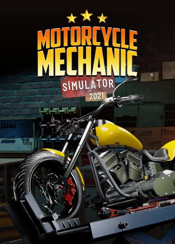 Motorcycle Mechanic Simulator 2021 (v 1.0.57.10 + 2 DLC)