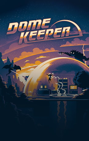 Dome Keeper (v 3.0.2 + 3 DLC)